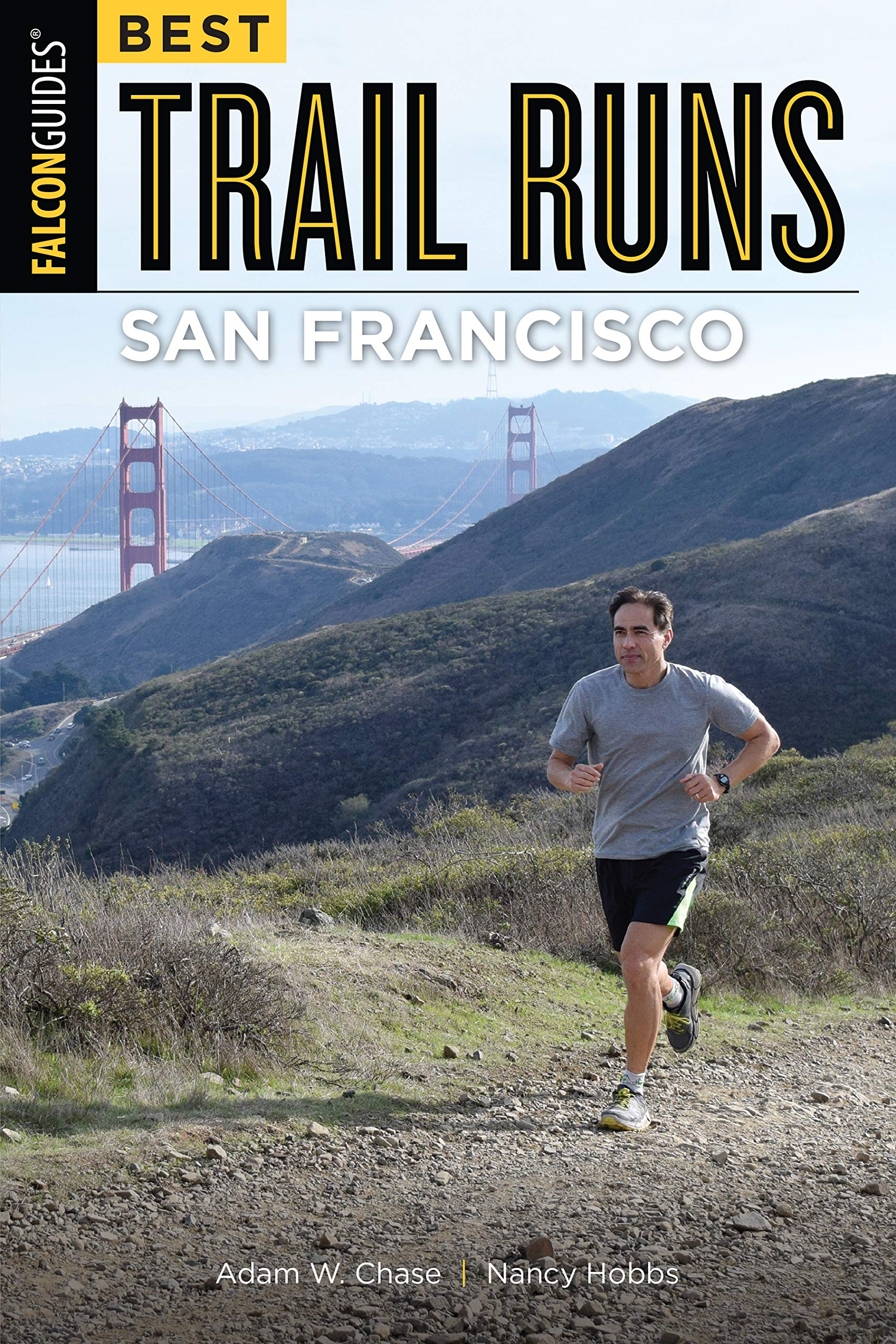 Best Trail Runs San Francisco Chase Adam Hobbs Nancy 9781493025220 Amazon Com Books