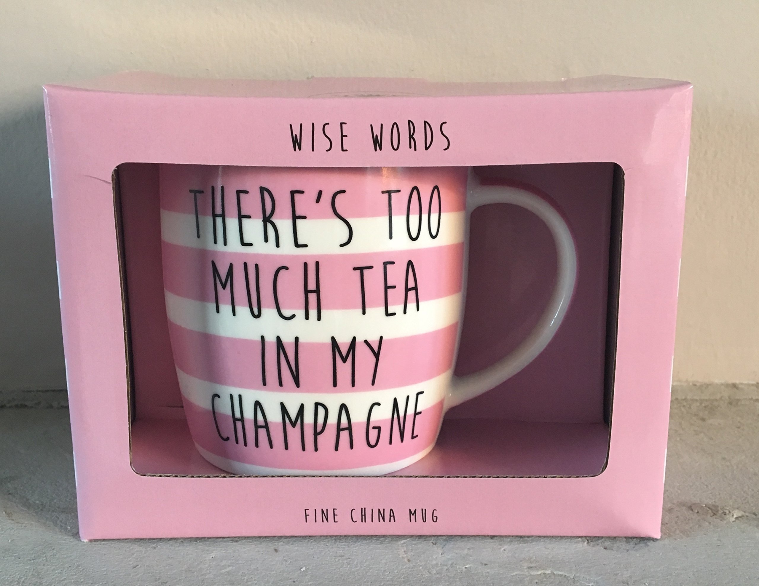 "There's Too Much Tea in My Champagne" Funny Novelty Fine China Mug with Presentation Box