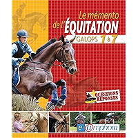 Le memento de l'équitation: Galops 1 à 7 (ARTICLES SANS C) (French Edition) book cover Le memento de l'équitation: Galops 1 à 7 (ARTICLES SANS C) (French Edition) book cover