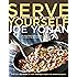 Serve Yourself: Nightly Adventures in Cooking for One