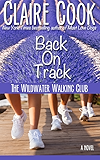 The Wildwater Walking Club: Back on Track: Book 2 of The Wildwater Walking Club series