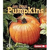 Pumpkins (First Step Nonfiction ― Plant Life Cycles)