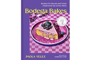 Bodega Bakes: Recipes for Sweets and Treats Inspired by My Corner Store - A Baking Cookbook