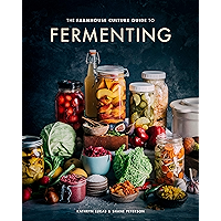 The Farmhouse Culture Guide to Fermenting: Crafting Live-Cultured Foods and Drinks with 100 Recipes from Kimchi to… book cover
