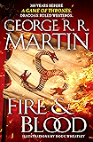 Fire & Blood: 300 Years Before A Game of Thrones (A Targaryen History) (A Song of Ice and Fire)