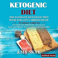 Ketogenic Diet: The Ultimate Ketogenic Diet Book