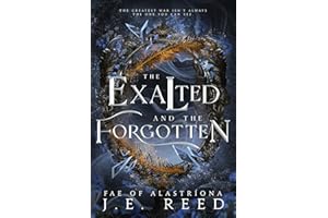 The Exalted and the Forgotten (Fae of Alastríona Book 5)