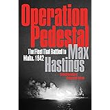 Operation Pedestal: The Fleet That Battled to Malta, 1942