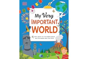 My Very Important World: For Little Learners who want to Know about the World (My Very Important Encyclopedias)