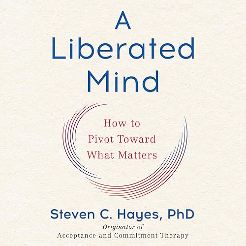 Download A Liberated Mind: How to Pivot Toward What Matters PDF