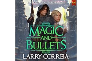 Magic and Bullets: Academy of Outcasts, Book 2
