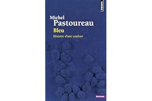 Bleu. Histoire d'une couleur (French Edition)