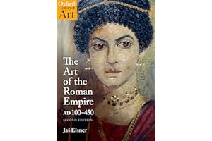 The Art of the Roman Empire: AD 100-450 (Oxford History of Art)