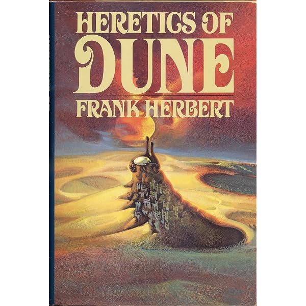 By Frank Herbert - Heretics of Dune, 1st Edition (1984-04-16