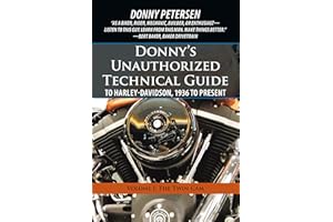 Donny’S Unauthorized Technical Guide to Harley-Davidson, 1936 to Present: Volume I: the Twin Cam