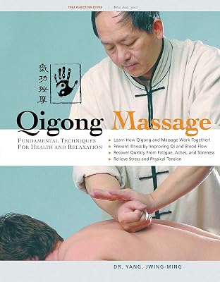 Qigong Massage: Fundamental Techniques for Health and Relaxation