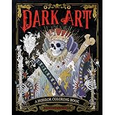 Dark Art: A Horror Coloring Book (DARK ART COLORING)