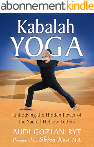 Download Kabalah Yoga: Embodying the Hidden Power of the Sacred Hebrew Letters (English Edition) PDF