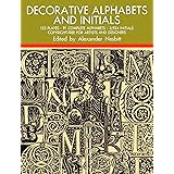 Decorative Alphabets and Initials (Lettering, Calligraphy, Typography)