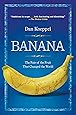 Banana: The Fate of the Fruit That Changed the World