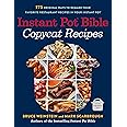 Instant Pot Bible: Copycat Recipes: 175 Original Ways to Remake Your Favorite Restaurant Recipes in Your Instant Pot