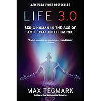 Life 3.0: Being Human in the Age of Artificial Intelligence book cover