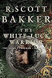 The White-Luck Warrior: Book Two (Vol. 2) (The Aspect-Emperor Trilogy)