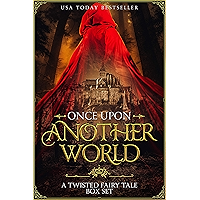 Once Upon Another World: A Twisted Fairy Tale Box Set book cover Once Upon Another World: A Twisted Fairy Tale Box Set book cover
