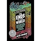 The Ends of the World: Volcanic Apocalypses, Lethal Oceans, and Our Quest to Understand Earth's Past Mass Extinctions