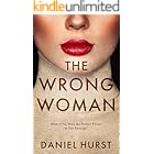 The Wrong Woman : An addictive and gripping psychological thriller