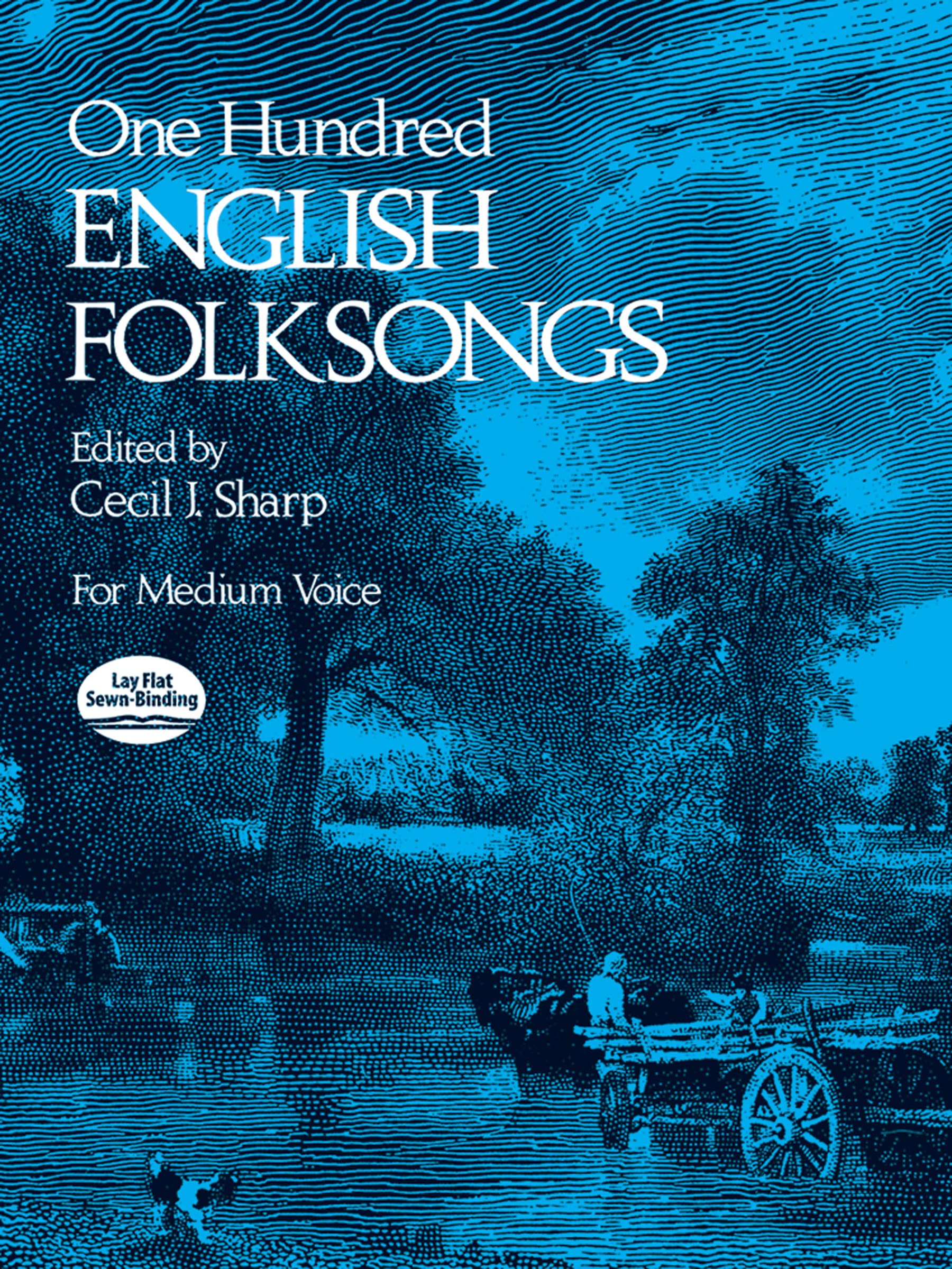 One Hundred English Folk Songs for Medium Voice | Traditional British Folk Songbook with Piano Accompaniment | Vocal Sheet Music Collection for ... by Cecil I. Sharp (Dover Song Collections)