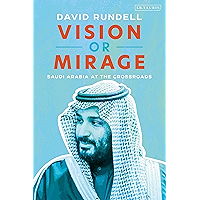 Vision or Mirage: Saudi Arabia at the Crossroads book cover Vision or Mirage: Saudi Arabia at the Crossroads book cover