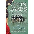 The Titans (The Kent Family Chronicles Book 5)