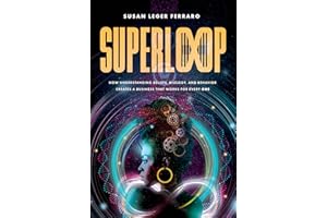 SuperLoop: How Understanding Beliefs, Biology, and Behavior Creates a Business that Works for Every One