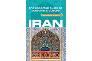 Iran - Culture Smart!: The Essential Guide to Customs & Culture