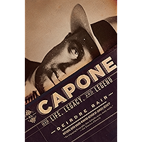Al Capone: His Life, Legacy, and Legend book cover