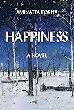 Happiness: A Novel