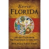 Eerie Florida: Chilling Tales from the Panhandle to the Keys (American Legends)