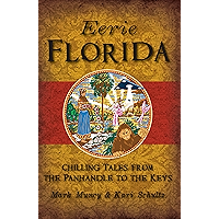 Eerie Florida: Chilling Tales from the Panhandle to the Keys (American Legends) book cover