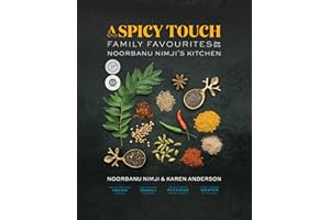 A Spicy Touch: Family Favourites from Noorbanu Nimji's Kitchen