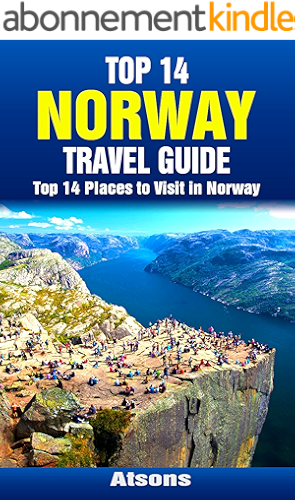 Download Top 14 Places to Visit in Norway - Top 14 Norway Travel Guide (Includes Oslo, The Fjords, Bergen, Tromso, Trondheim, Stavanger, & More) (Europe Travel Series Book 43) (English Edition) PDF