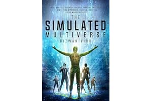 The Simulated Multiverse: An MIT Computer Scientist Explores Parallel Universes, The Simulation Hypothesis, Quantum Computing