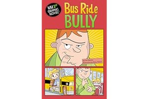 Bus Ride Bully (My First Graphic Novel)