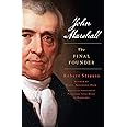 John Marshall: The Final Founder