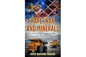Rape, War And Minerals: A Toxic Love Triangle In The Democratic Republic Of Congo