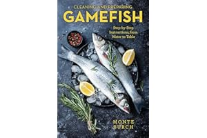 Cleaning and Preparing Gamefish: Step-by-Step Instructions, from Water to Table