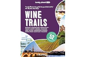 Lonely Planet Wine Trails 2 2nd Ed.: 52 Perfect Weekends