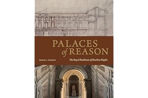 Palaces of Reason: The Royal Residences of Bourbon Naples