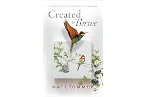 Created to Thrive: An Artist’s Guide To Living In Divine Abundance