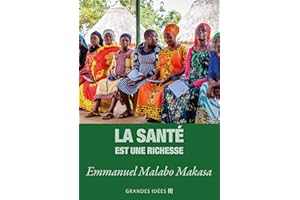 La santé est une richesse (Les Grandes Idées t. 3) (French Edition)